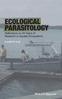 Produktbild: Ecological Parasitology - Reflections on 50 Yearsof Research in Aquatic Ecosystems