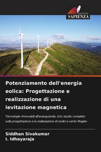 Produktbild: Potenziamento dell'energia eolica: Progettazione e realizzazione di una levitazione magnetica