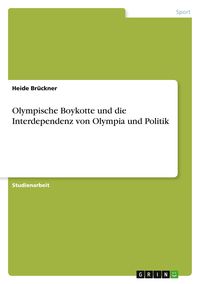 Produktbild: Olympische Boykotte und die Interdependenz von Olympia und Politik