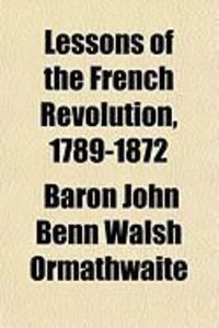 Produktbild: Lessons of the French Revolution, 1789-1872