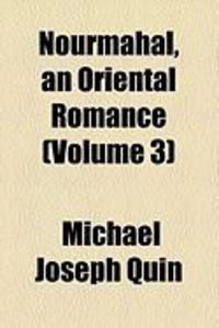 Produktbild: Nourmahal, an Oriental Romance (Volume 3)