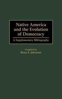 Produktbild: Native America and the Evolution of Democracy
