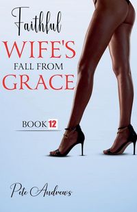 Produktbild: Faithful Wife's Fall From Grace Book 12