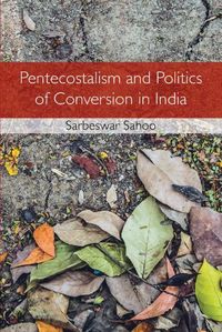 Produktbild: Pentecostalism and Politics of Conversion in India