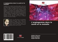 Produktbild: L'angiogen&egrave;se dans la sant&eacute; et la maladie