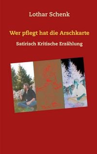 Produktbild: Wer pflegt hat die Arschkarte