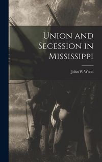 Produktbild: Union and Secession in Mississippi