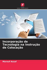 Produktbild: Incorpora&ccedil;&atilde;o de Tecnologia na Instru&ccedil;&atilde;o de Coloca&ccedil;&atilde;o