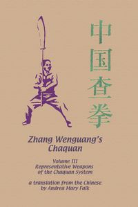 Produktbild: Zhang Wenguang's Chaquan: Volume III, Representative Weapons of the Chaquan System Epub Edition