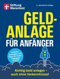 Produktbild: Geldanlage f&uuml;r Anf&auml;nger - Ihr Leitfaden f&uuml;r sichere und rentable Investments