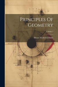 Produktbild: Principles Of Geometry; Volume 1