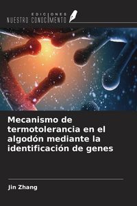Produktbild: Mecanismo de termotolerancia en el algod&oacute;n mediante la identificaci&oacute;n de genes