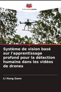 Produktbild: Syst&egrave;me de vision bas&eacute; sur l'apprentissage profond pour la d&eacute;tection humaine dans les vid&eacute;os de drones