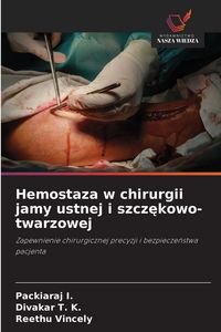 Produktbild: Hemostaza w chirurgii jamy ustnej i szcz&iquest;kowo-twarzowej