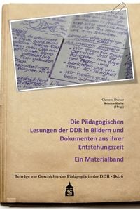 Produktbild: Die P&auml;dagogischen Lesungen der DDR in Bildern und Dokumenten aus ihrer Entstehungszeit