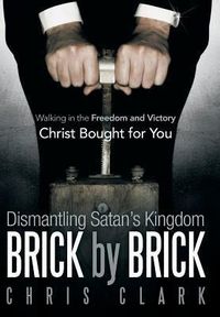 Produktbild: Dismantling Satan's Kingdom Brick by Brick