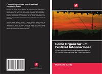 Produktbild: Como Organizar um Festival Internacional
