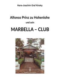 Produktbild: Alfonso Prinz zu Hohenlohe und sein Marbella Club