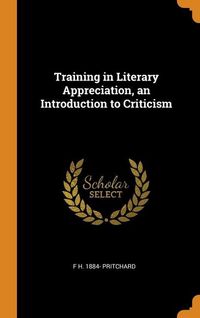 Produktbild: Training in Literary Appreciation, an Introduction to Criticism