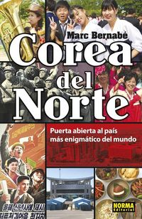Produktbild: Corea del Norte : puerta abierta al pa&iacute;s m&aacute;s enigm&aacute;tico del mundo