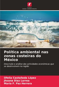Produktbild: Pol&iacute;tica ambiental nas zonas costeiras do M&eacute;xico