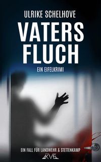 Bild vom Artikel Vaters Fluch - Ein Eifelkrimi vom Autor Ulrike Schelhove