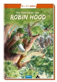 Produktbild: Tr&ouml;tsch Kinderbuch Klassiker Die Abenteuer des Robin Hood