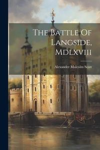 Produktbild: The Battle Of Langside, Mdlxviii
