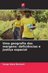 Produktbild: Uma geografia das margens: defici&ecirc;ncias e justi&ccedil;a espacial