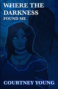 Produktbild: Where the Darkness Found Me