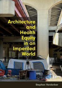 Produktbild: Architecture and Health Equity in an Imperiled World