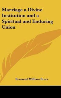 Produktbild: Marriage a Divine Institution and a Spiritual and Enduring Union