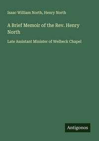 Produktbild: A Brief Memoir of the Rev. Henry North