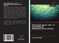 Produktbild: Znaczenie genu "nuc" w identyfikacji Staphylococcus aureus