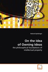 Produktbild: Spitzlinger, R: On the Idea of Owning Ideas
