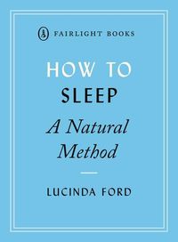 How to Sleep: A Natural Method