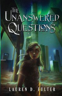 Produktbild: The Unanswered Questions (Book One of the Unanswered Questions Series)