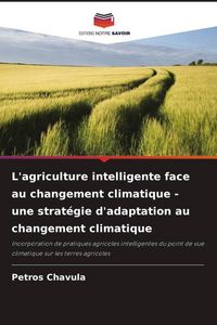 Produktbild: L'agriculture intelligente face au changement climatique - une strat&eacute;gie d'adaptation au changement climatique