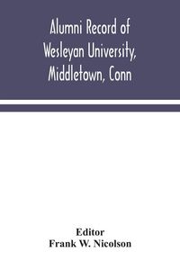 Produktbild: Alumni Record Of Wesleyan University, Middletown, Conn