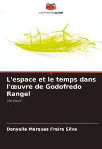 Produktbild: L'espace et le temps dans l'&iquest;uvre de Godofredo Rangel