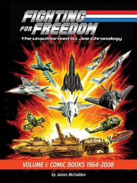Produktbild: Fighting for Freedom: The Unauthorized G.I. Joe Chronology