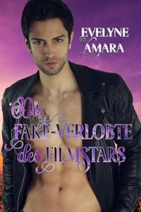 Produktbild: Die Fake-Verlobte des Filmstars
