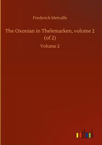 Produktbild: The Oxonian in Thelemarken, volume 2 (of 2)