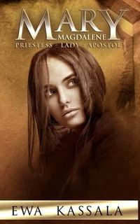 Produktbild: Mary Magdalene: Priestess - Lady - Apostol