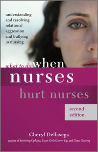 Produktbild: What to Do When Nurses Hurt Nurses, Second Edition