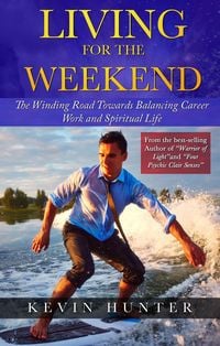 Produktbild: Living for the Weekend: The Winding Road Towards Balancing Career Work and Spiritual Life