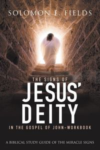 Produktbild: The Signs of Jesus' Deity in the Gospel of John - Workbook