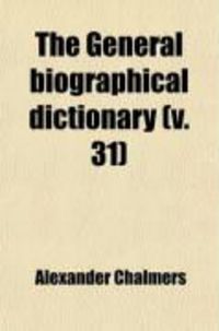 Produktbild: The General Biographical Dictionary (V. 31)