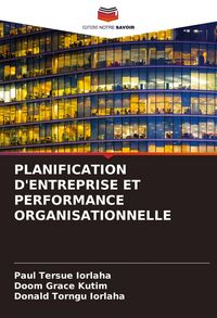 Produktbild: PLANIFICATION D'ENTREPRISE ET PERFORMANCE ORGANISATIONNELLE