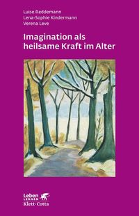 Bild vom Artikel Imagination als heilsame Kraft im Alter (Leben Lernen, Bd. 262) vom Autor Luise Reddemann